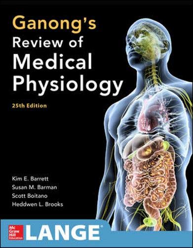 Ganong's Review of Medical Physiology (Lange Medical Book) Ganong's Review of Medical Physiology (Lange Medical Book)