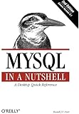 MySQL in a Nutshell: A Desktop Quick Reference (In a Nutshell (O'Reilly))