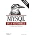 MySQL in a Nutshell: A Desktop Quick Reference (In a Nutshell (O'Reilly))