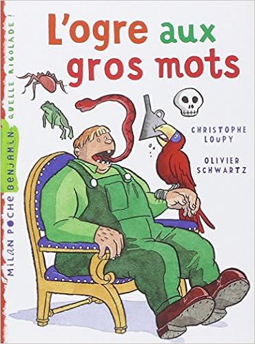 Amazon Com L Ogre Aux Gros Mots Milan Benjamin 43 French Edition 9782745928863 Loupy Christophe Schwartz Olivier Books