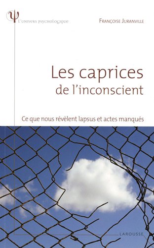 Les  caprices de l'inconscient