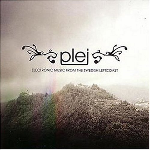 Plej - Electronic Music From the Swedish Leftcoast - Zortam Music