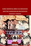Early Medieval Bible Illumination and the Ashburnham Pentateuch by 
