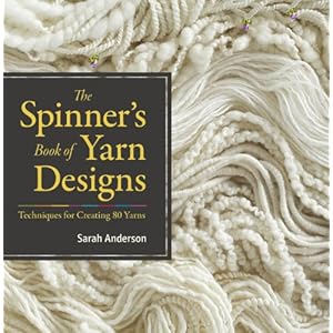 The Spinner's Book of Yarn Designs: Techniques for Creating 80 Yarns