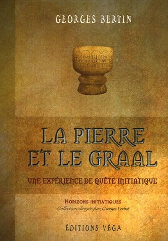 La  pierre et le Graal, une expérience de quête initiatique