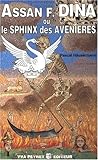 Assan Dina, ou Le sphinx des Avenières by 