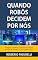 Livro Quando robôs decidem por nós: Inteligência artificial e sabedoria real para tomada de decisões na velocidade da luz