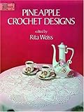 Pineapple Crochet Designs (Dover Needlework Series) by