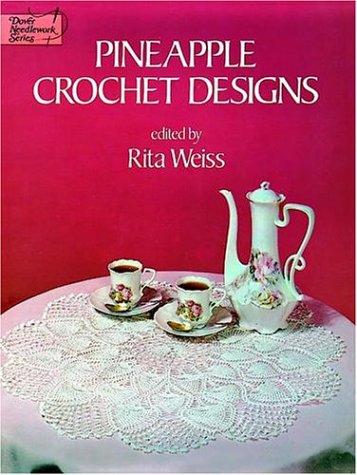 Pineapple Crochet Designs (Dover Needlework Series) by 