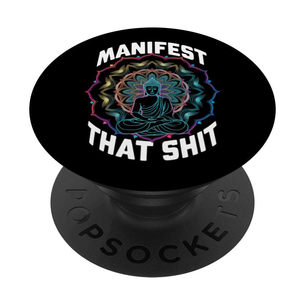 Manifest That Law Of Attraction Spiritual Funny Yoga Zen PopSockets Swappable PopGrip