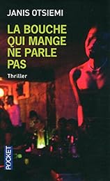 La  bouche qui mange ne parle pas