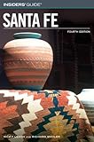 Insiders' Guide® to Santa Fe, 4th (Insiders' Guide Series) by