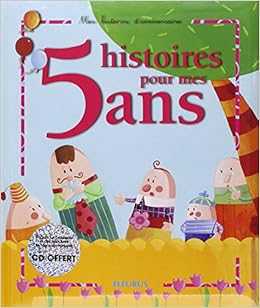 05 Histoires Pour Mes 5 Ans Cd Mes Histoires D Anniversaire French Edition Amiot Karine Marie Richermo Marie Ange Renaud Claire Maraval Hutin Sophie Quentrec Marie Lanquetin Anne Sophie Besnier Yves Dupuy Sauze Marianne 05 Histoires Pour Mes 5 Ans Cd Mes Histoires D Anniversaire French Edition Amiot Karine Marie Richermo Marie Ange Renaud Claire Maraval Hutin Sophie Quentrec Marie Lanquetin Anne Sophie Besnier Yves Dupuy Sauze Marianne