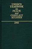 UNESCO Yearbook on Peace and Conflict Studies, 1983, United Nations Educational, Scientific and Cultural Staff, 0313248338