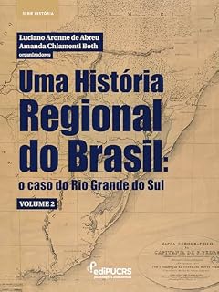 Livro Uma História Regional do Brasil:: o caso do Rio Grande do Sul – Volume 2