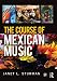 The Course of Mexican Music