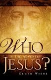 WHO Is The Adventist Jesus? by 