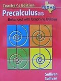Precalculus Enhanced with Graphing Utilities - Texas Teacher's Edition, 4th Edition