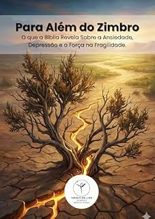 Livro Para Além do Zimbro: O que a Bíblia Revela Sobre a Ansiedade, Depressão e a Força na Fragilidade.