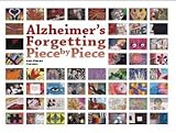 Alzheimer's: Forgetting Piece by Piece by 