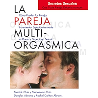 La pareja multiorgásmica: cómo incrementar espectacularmente el placer, la intimidad y la capacidad sexual (Mantak Chia… book cover