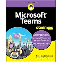 Microsoft Teams For Dummies (For Dummies (Computer/Tech))