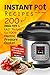 Instant Pot Recipes: 200 Healthy & Easy Recipes for your Electric Pressure Cooker