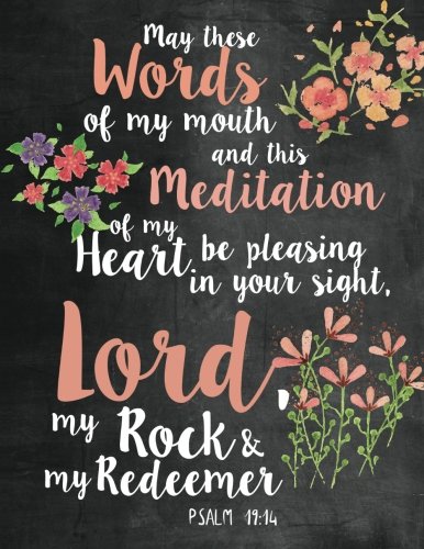 May These Words of my Mouth and this Meditation of my Heart be ...