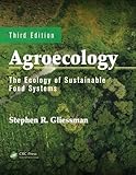 Agroecology: The Ecology of Sustainable Food Systems