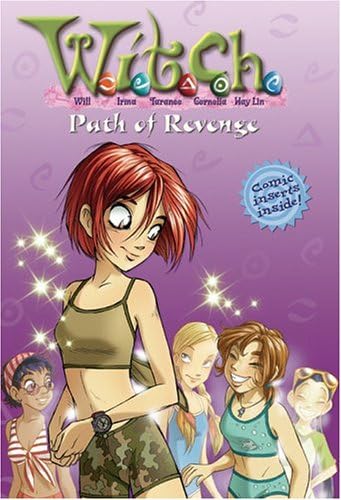 W.I.T.C.H. Chapter Book: Path of Revenge - Book #16