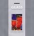Glass: An Inspirational Portfolio (Artisans) by 