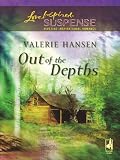 Out of the Depths (Steeple Hill Love Inspired Suspense #35)