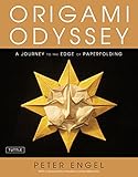 Origami Odyssey: A Journey to the Edge of Paperfolding by Peter Engel, Nondita Correa-Mehrotra