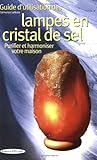 Guide d'utilisation des lampes en cristal de sel by 