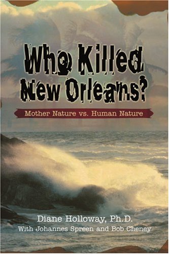 Who Killed New Orleans?: Mother Nature vs. Human Nature
