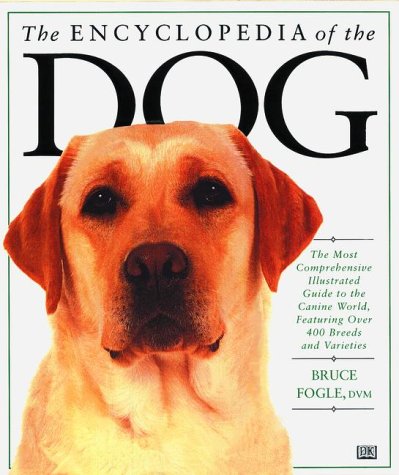 Encyclopedia Of The Dog Fogle Bruce 0790778014902 Amazon Com Books