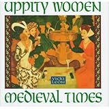 Uppity Women of Medieval Times