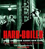 Hard Boiled: Great Lines from Classic Noir Films