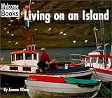 Paperback Living on an Island (WELCOME BOOKS: COMMUNITIES) Book