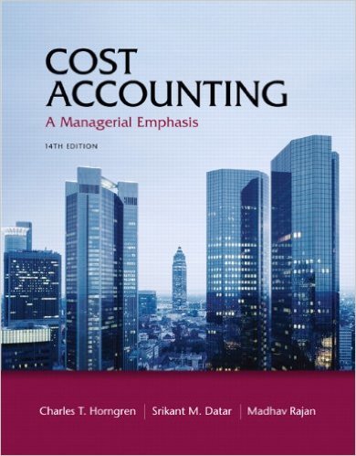 Cost Accounting A Managerial Emphasis By Horngren 14th Edition Hardcover Textbook Only Amazon Com Books