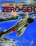 Mitsubishi A6M-1/2/2-N Zero-Sen of the Japanese Naval Air Service: (Schiffer Military/Aviation History)