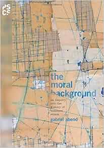 The Moral Background An Inquiry Into The History Of