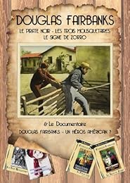 Coffret 4 Dvd Douglas Fairbanks : Le Pirate Noir (The Black Pirate) - Les Trois Mousquetaires (The Three Musketeers) - Le Signe De Zorro (The Mark Of Zorro) - Documentaire Douglas Fairbanks