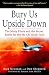 Bury Us Upside Down: The Misty Pilots and the Secret Battle for the Ho Chi Minh Trail by Rick Newman, Don Shepperd