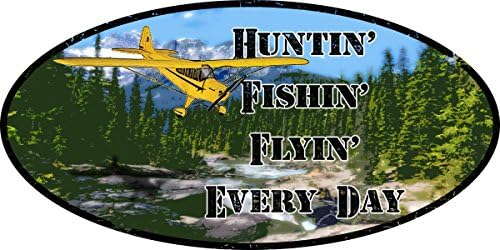 Huntin', Fishin', Flyin' Every Day aviation and outdoor sporting bumper sticker/window decal.