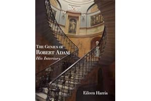 The Genius of Robert Adam: His Interiors