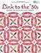 Link to the 30s: Making the Quilts We Didn't Inherit by Kay Connors, Karen Earlywine