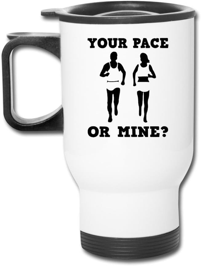 White OUR PACE OR MINE RUNNING Tumblers Travel Mugs Coffee Thermos