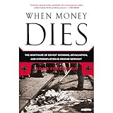 Front cover for the book When Money Dies: The Nightmare of Deficit Spending, Devaluation, and Hyperinflation in Weimar Germany by Adam Fergusson
