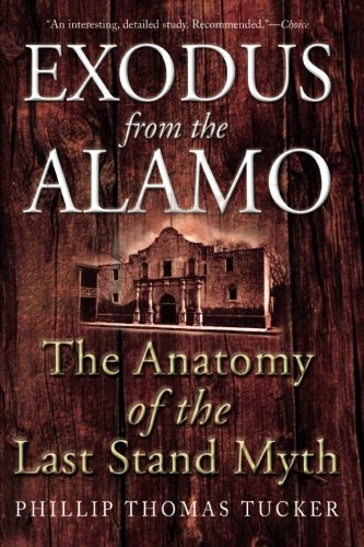 Exodus from the Alamo: The Anatomy of the Last Stand Myth